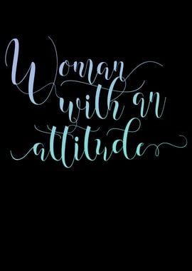 Woman with an Attitude