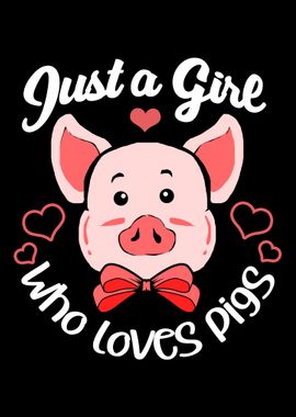 Girl Loves Pigs