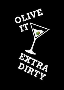 Olive It Shirt Extra Dirty