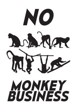 NO MONKEY BUSINESS 8