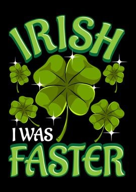 Irish I Was Faster