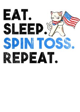 Eat Sleep Spin Toss Repeat