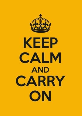 keep calm and carry on