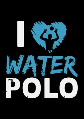 I Love Water Polo Sports