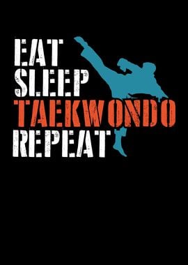 Eat sleep taekwondo repeat