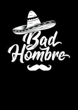 Bad Hombre Skull Shirt