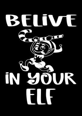 Belive In Your Elf