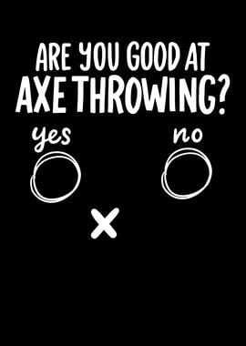 Good At Axe Throwing