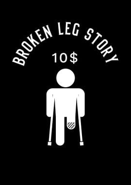 Broken Leg Story 10 I