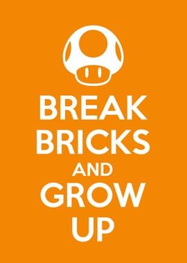 breack bricks and grow up