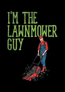 I Am The Lawnmower Guy