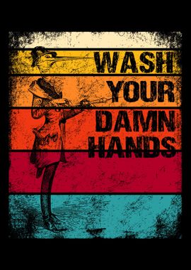 Wash Your Damn Hands