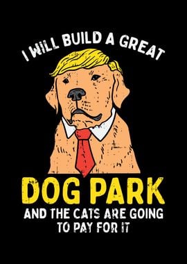 I Will Build A Great Dog