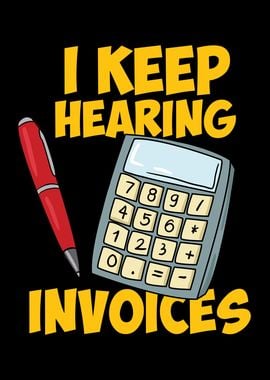 I Keep Hearing Invoices