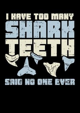 Too Many Shark Teeth