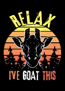 Relax I Have Goat This