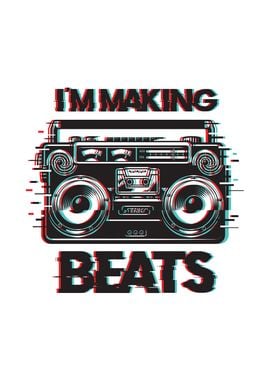 I am Making Beats