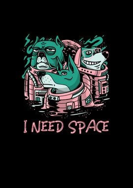 I Need Space