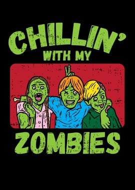 Chillin With My Zombies