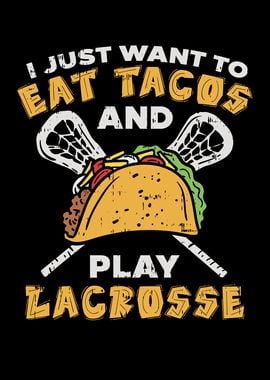 Eat Tacos Play Lacrosse