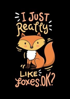 I Just Really Like Foxes