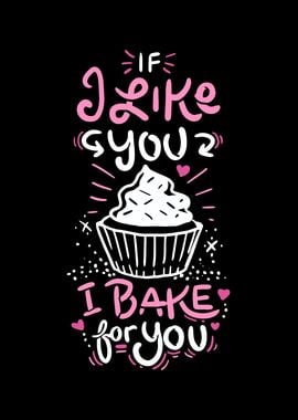 I Bake For You