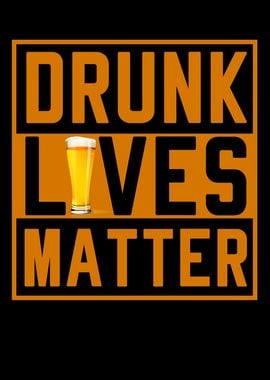 Drunk Lives Matter