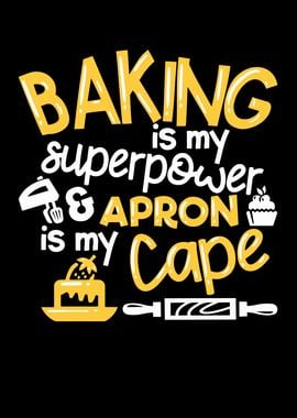 Baking Is My Superpower