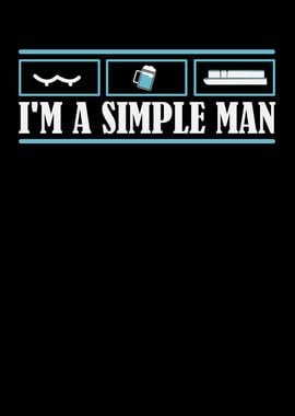 I Am A Simple Man