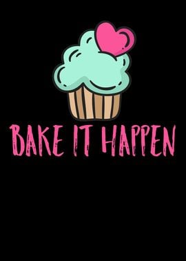 Bake It Happen Cupcake