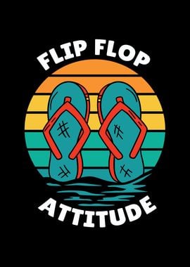 Flip Flop Attitude