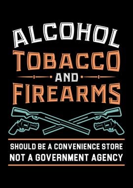 Alcohol Tobacco Firearms