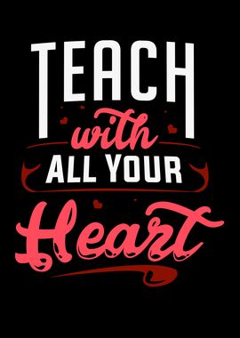 Teach With All Your Heart