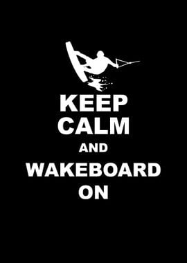 Keep calm wakeboardi on