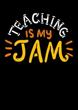 Teaching Is My Jam