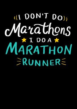 I Do Not Do Marathons