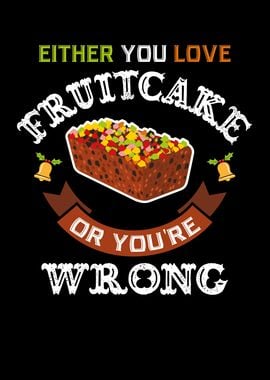 You Love Fruitcake