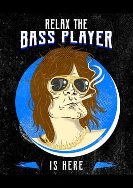 Relax The Bass Player Is