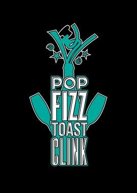 Pop Fizz Toast Clink