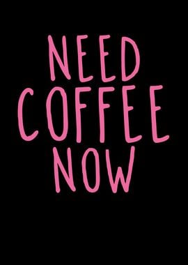 Need Coffee