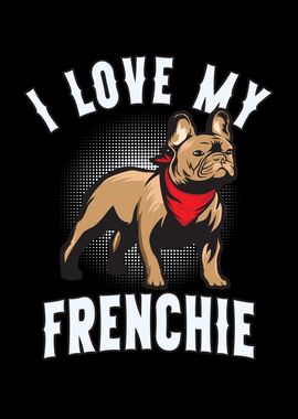 I Love My French Bulldog