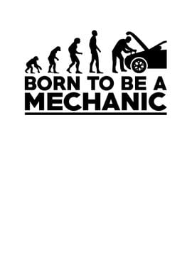 Born to be a mechanic