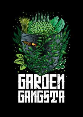 Garden Gangsta