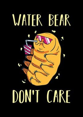 Water Bear  I Do Not Care