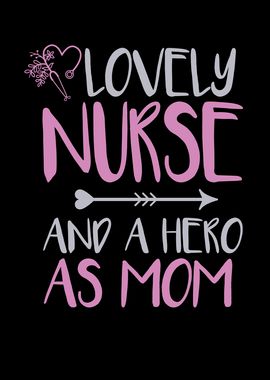 Nurse And Mom Hero Quote