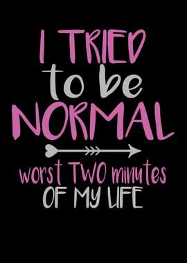 Funny Saying Normal Life