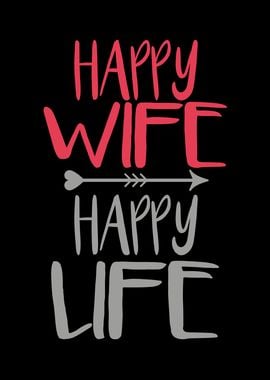 Happy Wife Happy Life