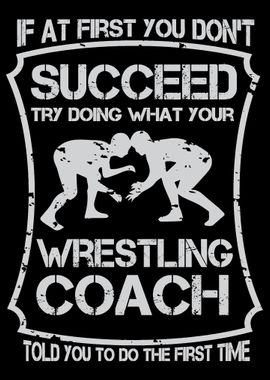 Do What Your Wrestling Coa