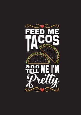 Feed Me Tacos