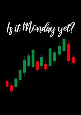 Is It Monday Yet Trader